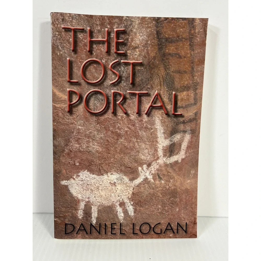 THE LOST PORTAL By Daniel Logan NASA Time Travel Science Fiction First Edition